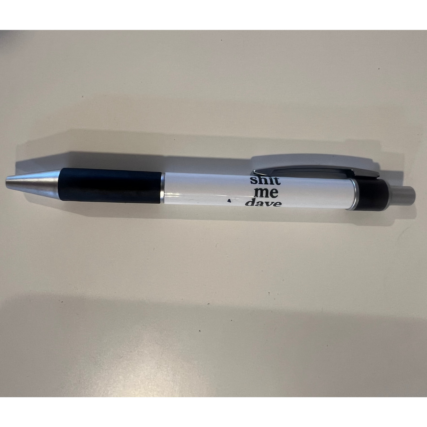 Sh*t me Dave - Ball Point Pen